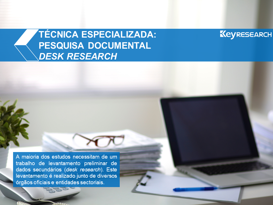 Técnica especializada: PESQUISA DOCUMENTAL OU DESK RESEARCH